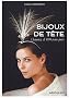 Bijoux de t�te. Chaumet, de 1804 � nos jours