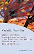 "Noch einmal sprechen von der W�rme des Lebens ...": Texte aus der Erfahrung von Trauernden (HERDER spektrum)