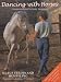 Dancing with Horses