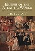 Empires of the Atlantic World: Britain and Spain in America 1492-1830