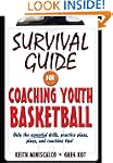 Survival Guide for Coaching Youth Bas...