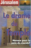 Jérusalem, le drame du Temple
