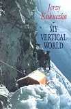 Review Mountaineers Books  / My Vertical World: Climbing the 8000-Metre Peaks