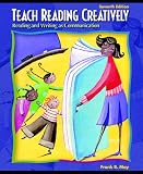 Teach Reading Creatively: Reading and Writing as Communication (7th Edition)