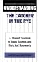 Understanding The Catcher in the Rye: A Student Casebook to Issues, Sources, and Historical Documents (The Greenwood Press "Literature in Context" Series)