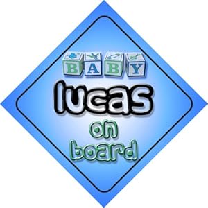 Baby Boy Lucas on board novelty car sign gift / present for new child / newborn baby