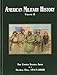 American Military History, Volume II: The United States Army in a Global Era, 1917-2010 (Center of Military History Publication)