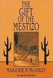 The Gift of the Mestizo (Avalon Western)