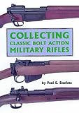 Collecting Classic Bolt Action Military Rifles