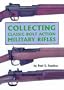 Collecting Classic Bolt Action Military Rifles
