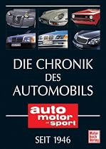 auto motor und sport - Die Chronik des Automobils seit 1946: Band 1: 1946-1959 Träume,Trümmer, Temperamente Band 2: 1960-1969 Mobiliät für alle Band ... Wandel Band 6: 2000-2009 Lust auf Leistung
