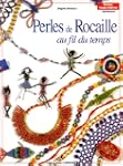 Perles de rocaille au fil du temps