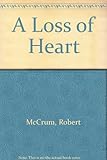 A loss of heart