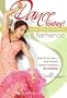 Dance Today! Flamenco - Active Lifestyle Makeover