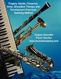 Finger Exercises - Fingers, Hands, Forearms, Arms, Shoulders Therapy and Development Exercises Teaching Method