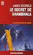 Le secret de Shambhala - La onzi�me proph�tie r�v�l�e
