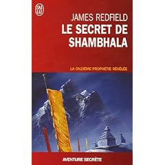 Le secret de Shambhala - La onzi�me proph�tie r�v�l�e