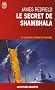 Le secret de Shambhala - La onzi�me proph�tie r�v�l�e