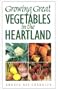 Growing Great Vegetables in the Heartland