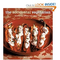 The Accidental Vegetarian: Delicious and Eclectic Food Without Meat