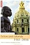Culture post-coloniale 1961-2006 : Traces et m�moires coloniales en France