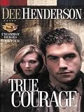 True Courage (Uncommon Heroes, Book 4)