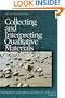 Collecting and Interpreting Qualitative Materials