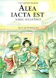 Alea iacta est: Kinder spielen R&ouml;mer - Franz Baumann, Gipsy Baumann