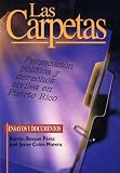 Las carpetas: persecucion politica y derechos civiles en Puerto Rico Las carpetas: persecucion politica y derechos civiles en Puerto Rico