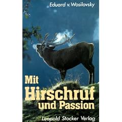 Mit Hirschruf und Passion
