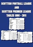 Scottish Football League and Scottish Premier League football tables, 1890-2011