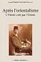 Apr�s l'orientalisme. L'Orient cr�� par l'Orient