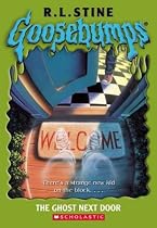 The Ghost Next Door  (Goosebumps Series)