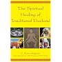 The Spiritual Healing of Traditional Thailand