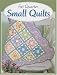 Fat Quarter Small Quilts: 25 Projects You Can Make in a Day