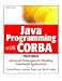 Java
Programming
with
CORBA:
Advanced
Techniques
for
Building
Distributed
Applications
(OMG)