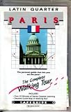 Paris: The Complete Walking Tour: Latin Quarter (Walking Tours)