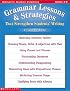 Grammar Lessons and Strategies That Strengthen Students? Writing (Grades 4-8)