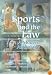 Sports and the Law: A Modern Anthology