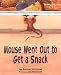 Search : Mouse Went Out to Get a Snack