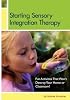 Starting Sensory Integration Therapy: Fun Activities That Won't Destroy Your Home or Classroom