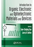 Introduction to organic electronic and optoelectronic materials and devices