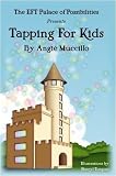 Books : Tapping for Kids: A Children's Guide to Emotional Freedom Technique (EFT)