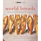 World Breads: From Pain De Campagne to Paratha (The Small Book of Good Taste Series)