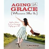 aging with grace whoever she is
