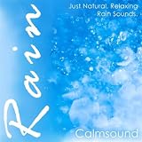 Rain - Just Natural, Relaxing Rain Sounds