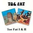 Toe Fat/Toe Fat II