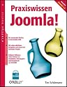 Praxiswissen Joomla! oreillys basics: Behandelt Joomla! 1.5