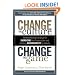 Change the Culture, Change the Game: The Breakthrough Strategy for Energizing Your Organization and Creating Accountability for Results