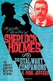 The Further Adventures of Sherlock Holmes: The Stalwart Companions